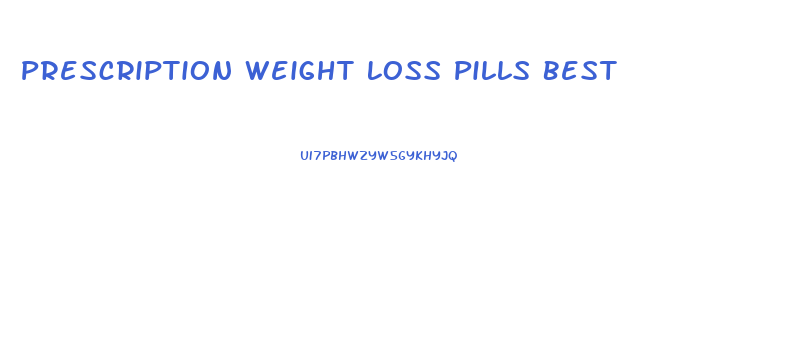 Prescription Weight Loss Pills Best