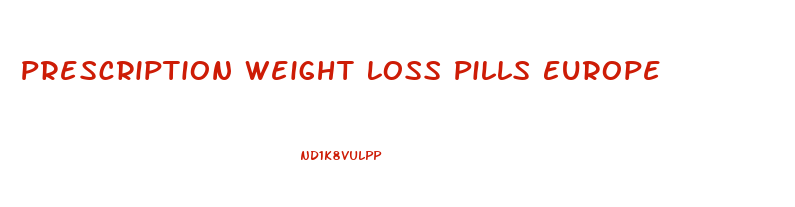 Prescription Weight Loss Pills Europe