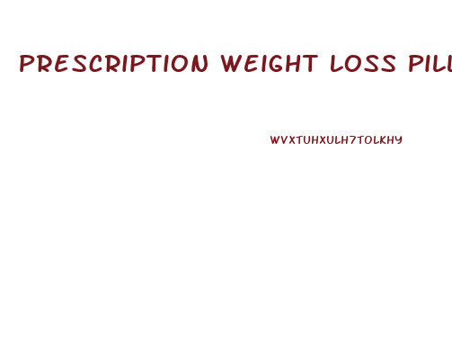 Prescription Weight Loss Pills For Diabetes