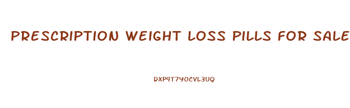 Prescription Weight Loss Pills For Sale