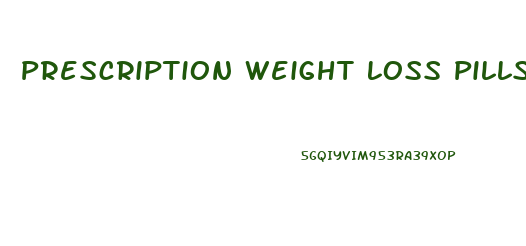 Prescription Weight Loss Pills In Canada