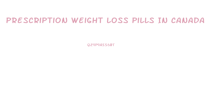 Prescription Weight Loss Pills In Canada