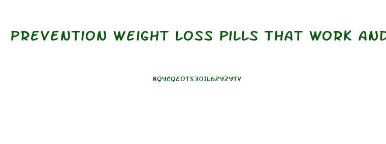 Prevention Weight Loss Pills That Work And Those That Dont