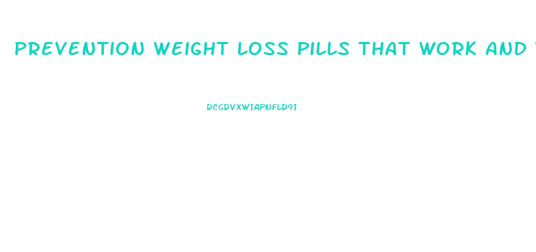 Prevention Weight Loss Pills That Work And Those That Dont