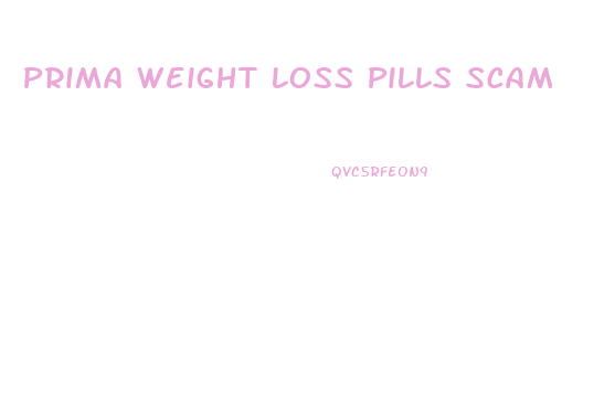 Prima Weight Loss Pills Scam