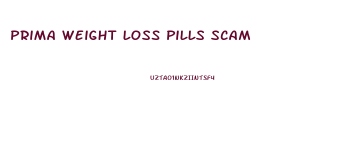 Prima Weight Loss Pills Scam