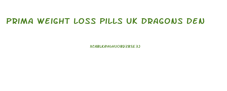 Prima Weight Loss Pills Uk Dragons Den