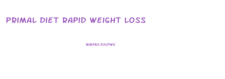Primal Diet Rapid Weight Loss