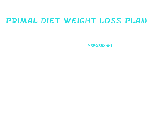 Primal Diet Weight Loss Plan