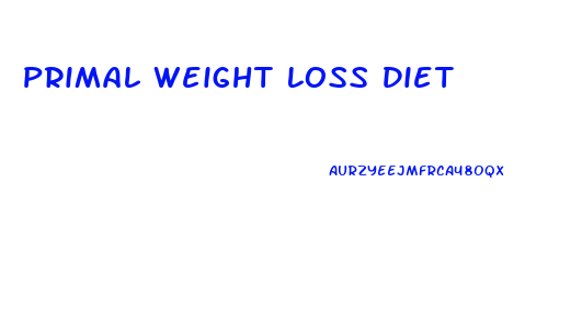 Primal Weight Loss Diet