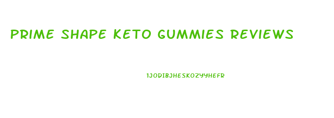 Prime Shape Keto Gummies Reviews