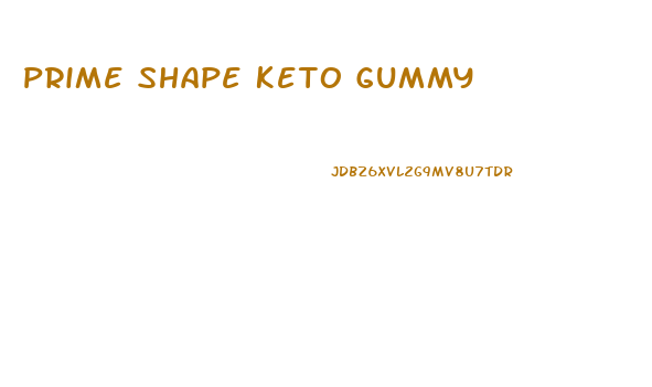 Prime Shape Keto Gummy