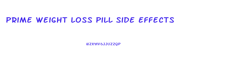 Prime Weight Loss Pill Side Effects