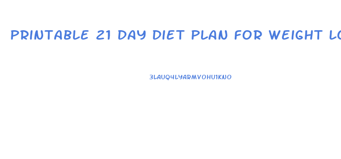 Printable 21 Day Diet Plan For Weight Loss