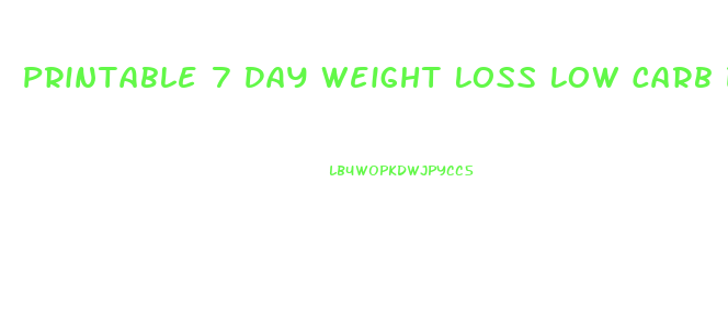 Printable 7 Day Weight Loss Low Carb Diet