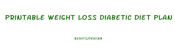 Printable Weight Loss Diabetic Diet Plan