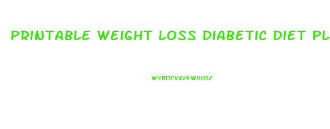 Printable Weight Loss Diabetic Diet Plan