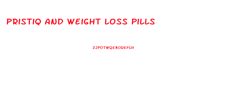 Pristiq And Weight Loss Pills