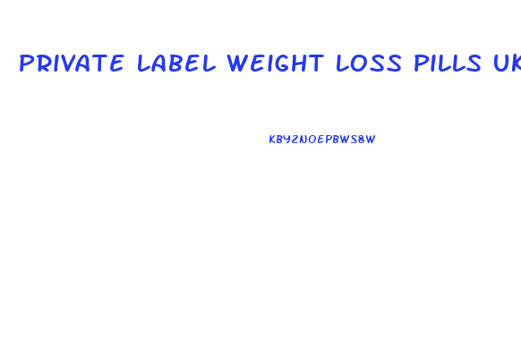 Private Label Weight Loss Pills Uk