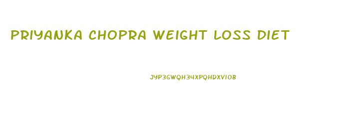 Priyanka Chopra Weight Loss Diet