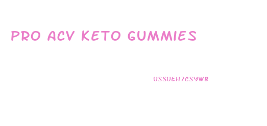 Pro Acv Keto Gummies