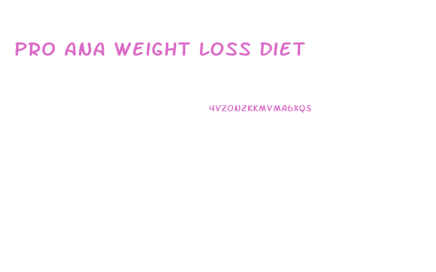 Pro Ana Weight Loss Diet