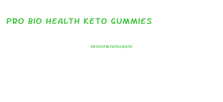 Pro Bio Health Keto Gummies