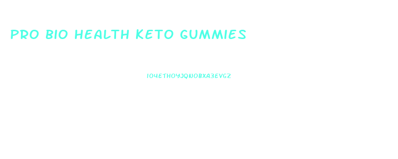 Pro Bio Health Keto Gummies