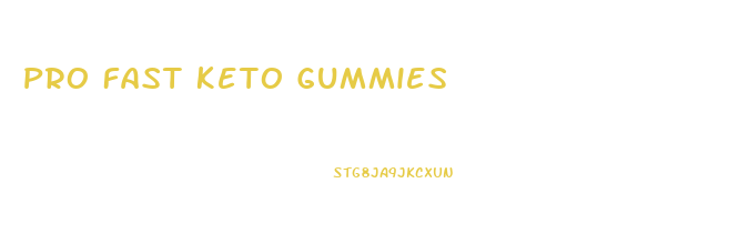 Pro Fast Keto Gummies
