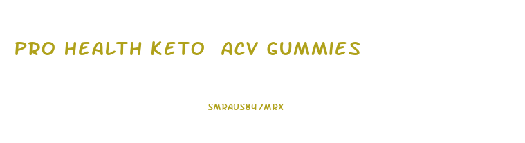 Pro Health Keto Acv Gummies