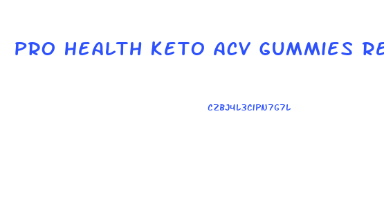 Pro Health Keto Acv Gummies Reviews