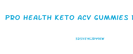Pro Health Keto Acv Gummies Reviews