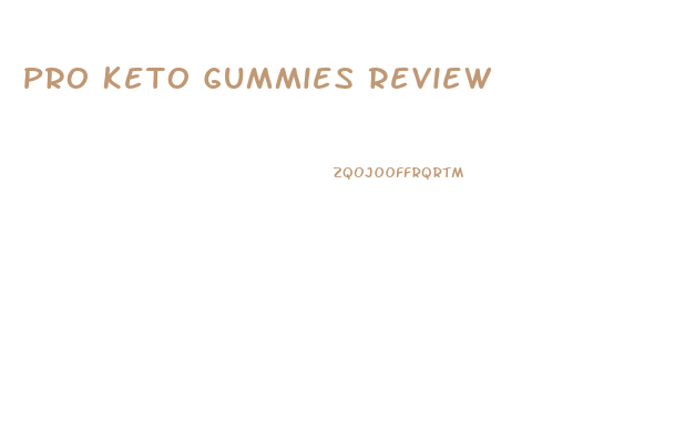 Pro Keto Gummies Review