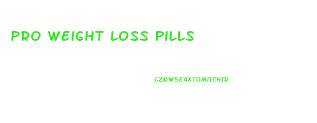 Pro Weight Loss Pills