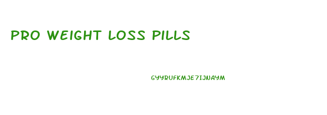 Pro Weight Loss Pills