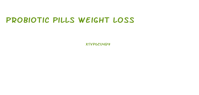 Probiotic Pills Weight Loss