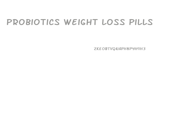 Probiotics Weight Loss Pills