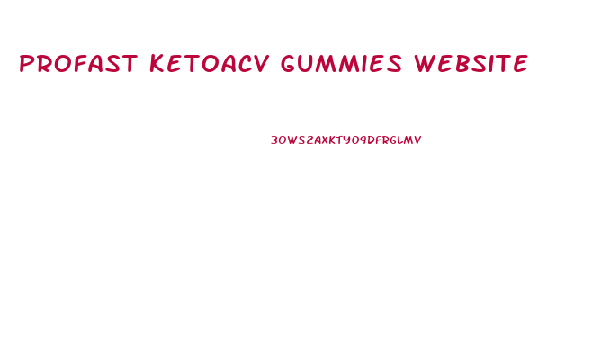 Profast Ketoacv Gummies Website