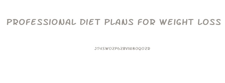 Professional Diet Plans For Weight Loss