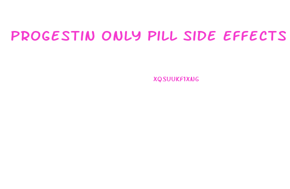 Progestin Only Pill Side Effects Weight Loss