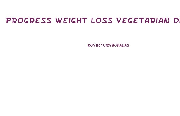 Progress Weight Loss Vegetarian Diet