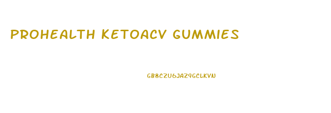 Prohealth Ketoacv Gummies