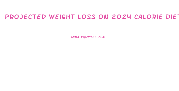 Projected Weight Loss On 2024 Calorie Diet