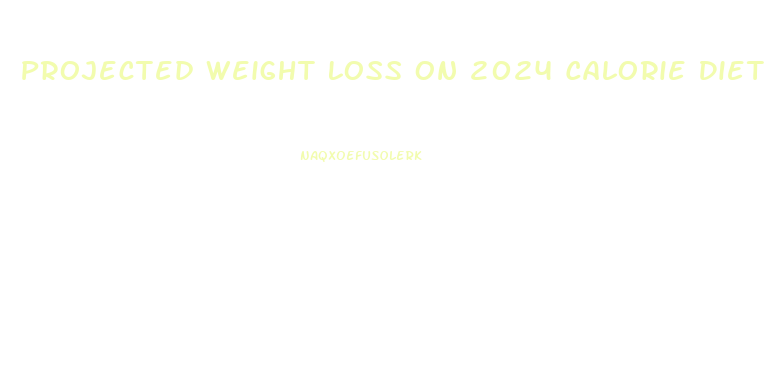 Projected Weight Loss On 2024 Calorie Diet