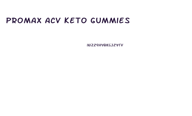 Promax Acv Keto Gummies