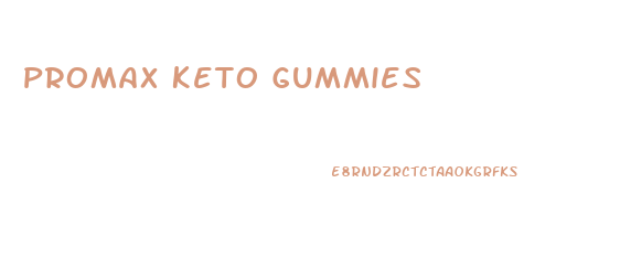 Promax Keto Gummies