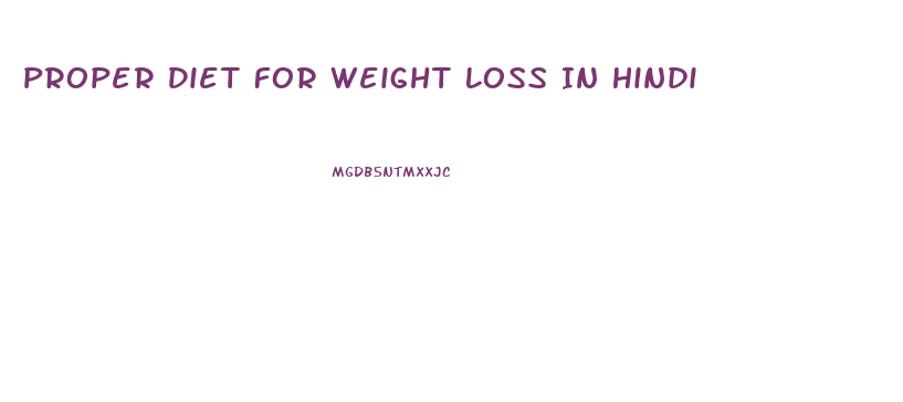 Proper Diet For Weight Loss In Hindi