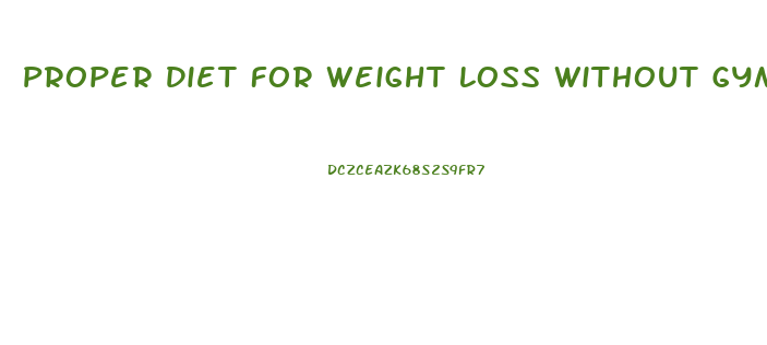 Proper Diet For Weight Loss Without Gym