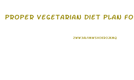 Proper Vegetarian Diet Plan For Weight Loss